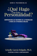 ¿Qué Hago Con Esta Personalidad?: Comprendiendo los Trastornos de la Personalidad A través de 10 Personajes Bíblicos (Spanish Edition) cover image