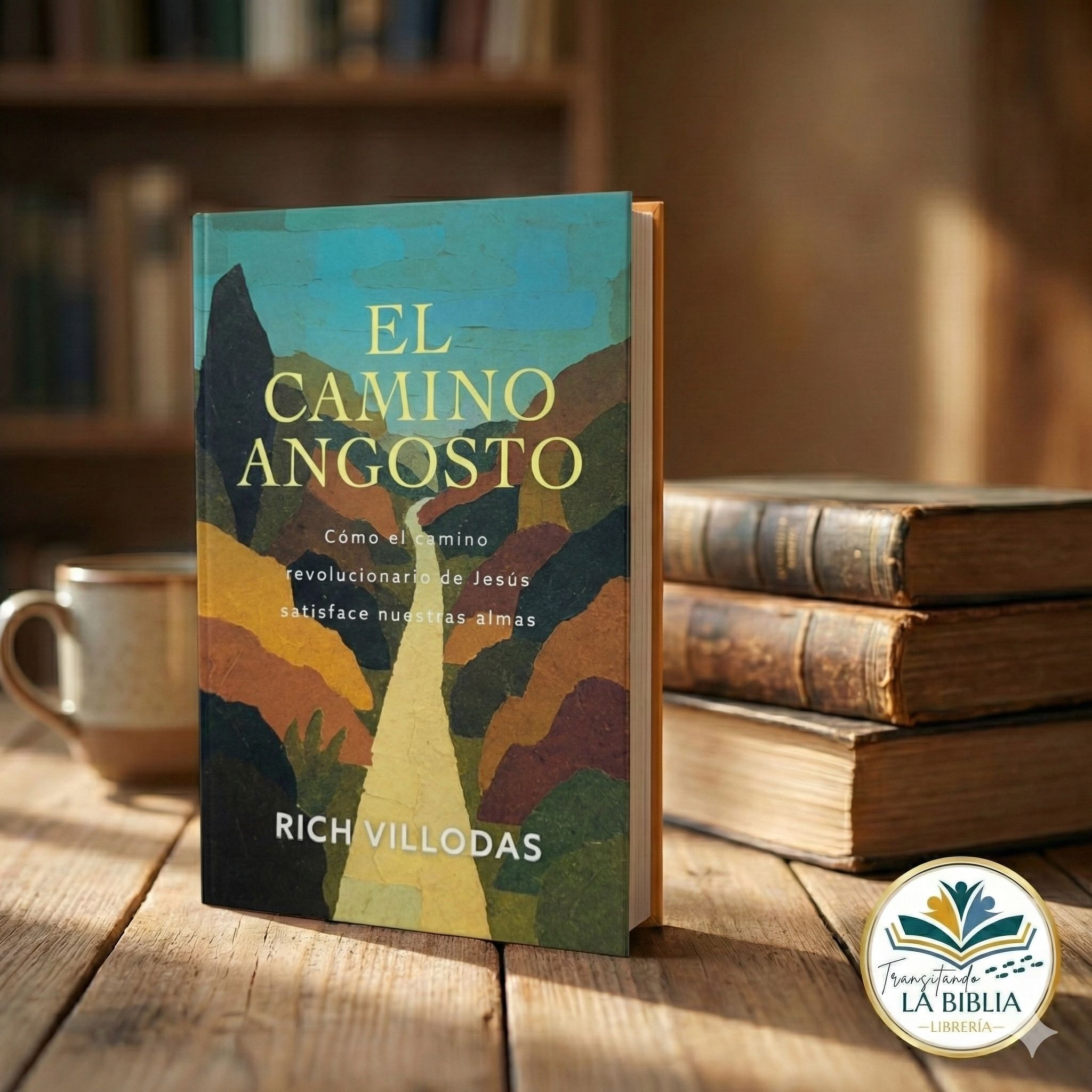 El camino angosto: Cómo el camino revolucionario de Jesús satisface nuestras almas (Rich Villodas)