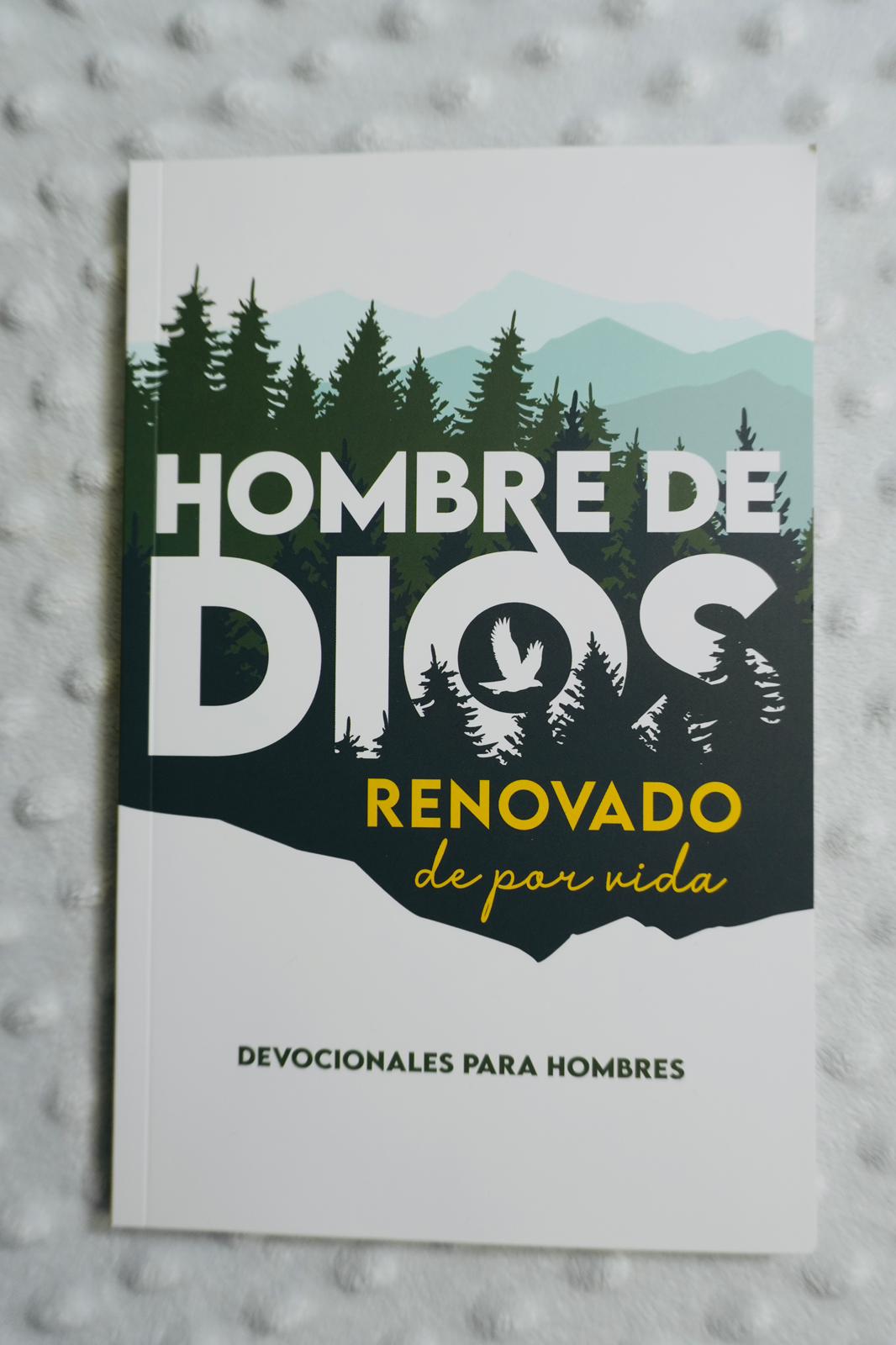 Un Hombre de Dios renovado de por Vida - Devocionales para hombres