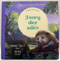 Henry dice adiós: Cuando estás triste