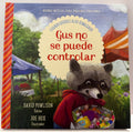 Gus no se puede controlar: Cuando quieres algo demasiado