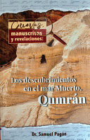 "Cuevas, Manuscritos Y Revelaciones: Los Descubrimientos En El Mar Merto, Qumran"