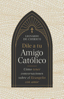 Dile a Tu Amigo Católico